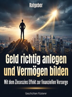 cover image of Geld richtig anlegen und Vermögen bilden